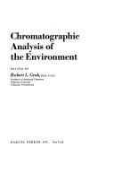 Cover of: Chromatographic analysis of the environment