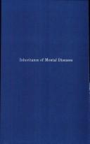 Cover of: The inheritance of mental diseases