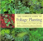 Cover of: The complete guide to foliage planting. by 