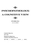 Cover of: Psychopathology: a cognitive view