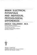 Brain electrical potentials and individual psychological differences by Enoch Callaway