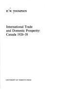 Cover of: International trade and domestic prosperity by Robert Wendell Thompson