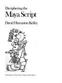 Cover of: Deciphering the Maya script by David H. Kelley