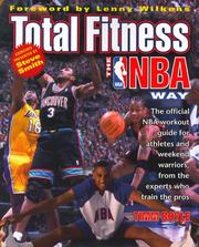 Cover of: Total Fitness the NBA Way: The Official NBA Workout Guide for Athletes and Weekend Warriors, from the Experts Who Train the Pros