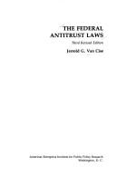 Cover of: The Federal antitrust laws by Jerrold G. Van Cise