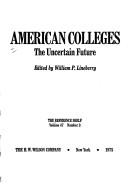 Cover of: American colleges: the uncertain future