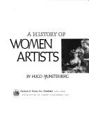 Cover of: A history of women artists by Hugo Munsterberg