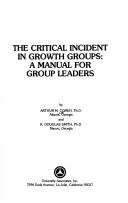 The critical incident in growth groups by Arthur Martin Cohen