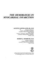 The hemiblocks in myocardial infarction by Agustin Castellanos