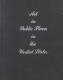 Cover of: Art in public places in the United States