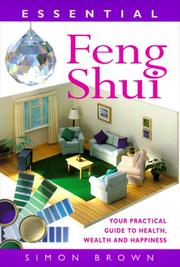 Cover of: Essential Feng Shui: Your Practical Guide to Health, Wealth and Happiness