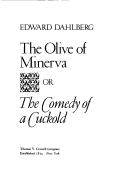 Cover of: The olive of Minerva by Edward Dahlberg