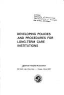 Cover of: Developing policies and procedures for long-term care institutions.