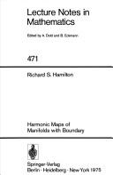 Cover of: Harmonic maps of manifolds with boundary by Richard S. Hamilton