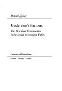 Cover of: Uncle Sam's farmers: the New Deal communities in the Lower Mississippi Valley