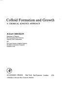 Cover of: Colloid formation and growth: a chemical kinetics approach
