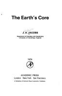 The earth's core by John Arthur Jacobs