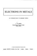 Cover of: Electrons in metals: an introduction to modern topics