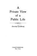 A private view of a public life by Dorothy Kurgans Goldberg