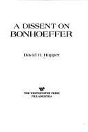 Cover of: A dissent on Bonhoeffer