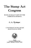 Cover of: The Stamp Act Congress by C. A. Weslager