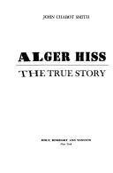 Cover of: true story of Alger Hiss