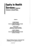 Cover of: Equity in health services: empirical analyses in social policy