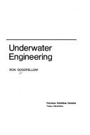 Underwater engineering by Ron Goodfellow