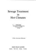 Cover of: Sewage treatment in hot climates by David Duncan Mara