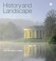 Cover of: History And Landscape: The Guide To National Trust Properties In England, Wales and Northern Ireland