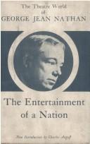 Cover of: The entertainment of a nation by Nathan, George Jean