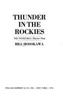 Cover of: Thunder in the Rockies by Bill Hosokawa