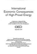 Cover of: International economic consequences of high-priced energy by Committee for Economic Development.