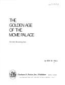 Cover of: The golden age of the movie palace: the best remaining seats