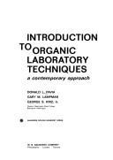 Introduction to Organic Laboratory Techniques by Donald L. Pavia, Gary M. Lampman, George S. Kriz