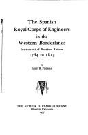 The Spanish Royal Corps of Engineers in the western borderlands by Janet R. Fireman