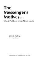 Cover of: The messenger's motives ... by John L. Hulteng