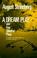 Cover of: A dream play, and four chamber plays