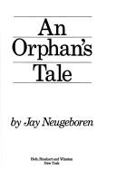 Cover of: An orphan's tale by Jay Neugeboren