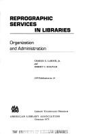 Reprographic services in libraries by Charles George LaHood