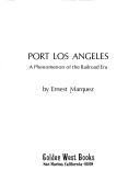 Cover of: Port Los Angeles: a phenomenon of the railroad era