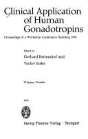 Cover of: Clinical application of human gonadotropins by Edited by Gerhard Bettendorf and Vaclav Insler.