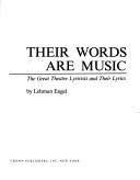 Cover of: Their words are music: the great theatre lyricists and their lyrics