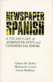 Cover of: Newspaper Spanish by Charles M. Kelley, Catrin Redknap, Montserrat Lunati