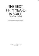 Cover of: The next fifty years in space by Patrick Moore