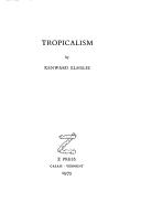 Tropicalism by Kenward Elmslie