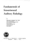 Cover of: Fundamentals of sensorineural auditory pathology by William Brooks Dublin
