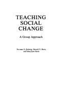 Cover of: Teaching social change by Norman Earl Zinberg