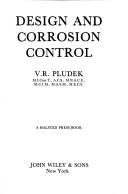 Cover of: Design and corrosion control by V. R. Pludek
