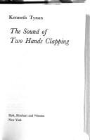 Cover of: The sound of two hands clapping by Kenneth Tynan